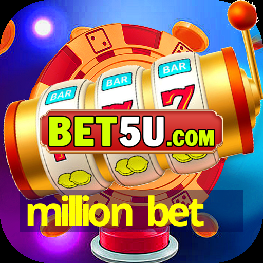 million bet